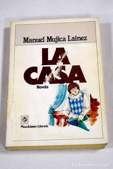 Livros em segunda m&atilde;o: La casa: Mujica L&aacute;inez, Manuel.- Mujica L&aacute;inez, Manuel