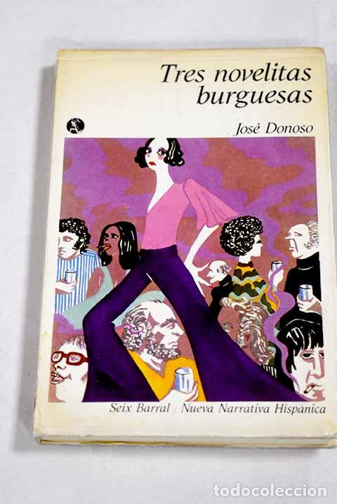 Livros em segunda m&atilde;o: Tres novelitas burguesas.- Donoso, Jos&eacute;