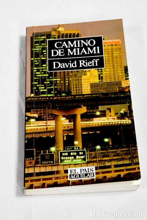 Libri di seconda mano: Camino de Miami: Rieff, David.- Rieff, David