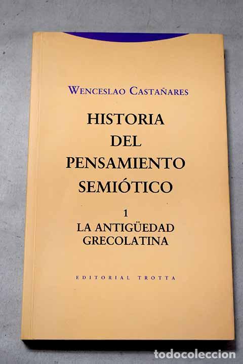 Libri di seconda mano: Historia del pensamiento semi&oacute;tico, Tomo I.- Casta&ntilde;ares, Wenceslao