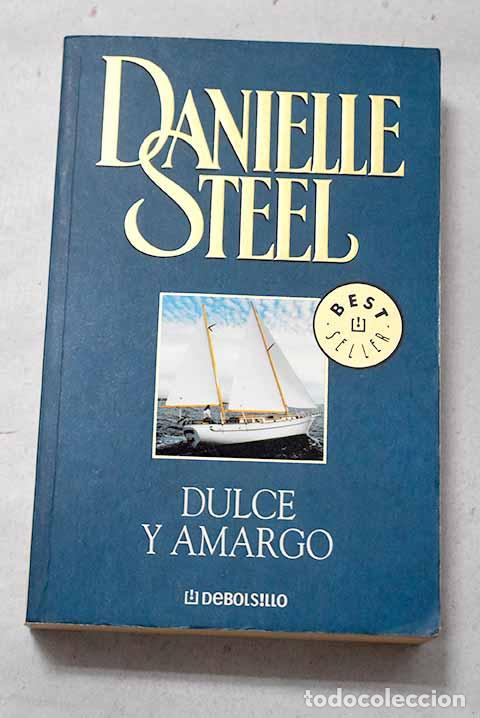 Libri di seconda mano: Dulce y amargo: Steel, Danielle.- Steel, Danielle