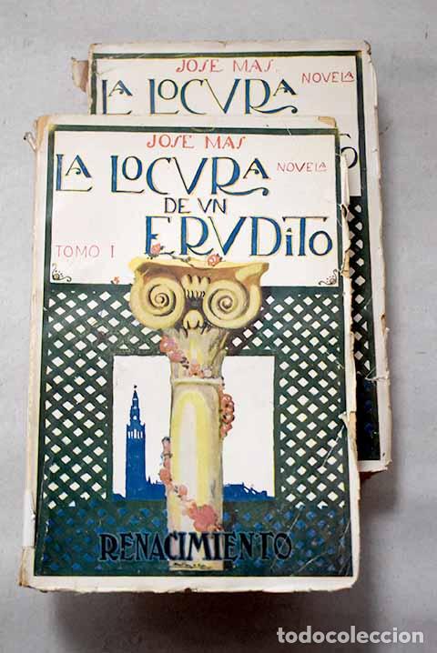 Libros: La locura de un erudito: Novela-museo.- M&aacute;s, Jos&eacute;