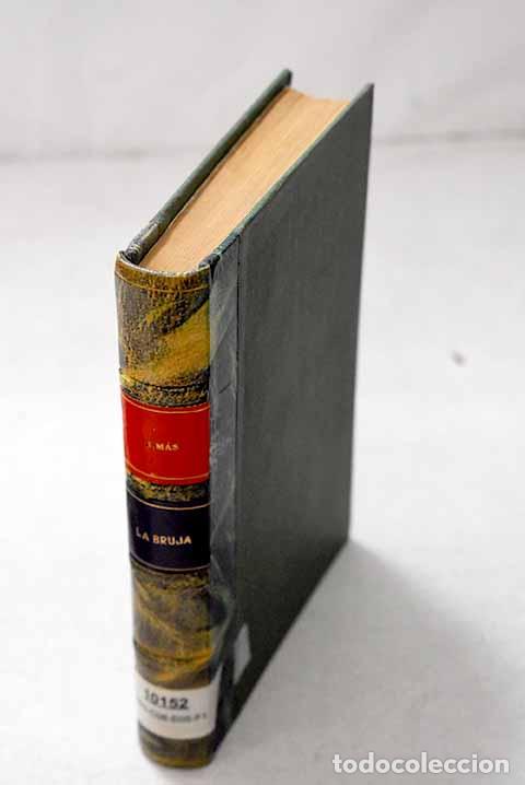 Libros: La Bruja: (Novela que bien pudiera ser historia de la famosa bruja de Sevilla).- M&aacute;s, Jos&eacute;