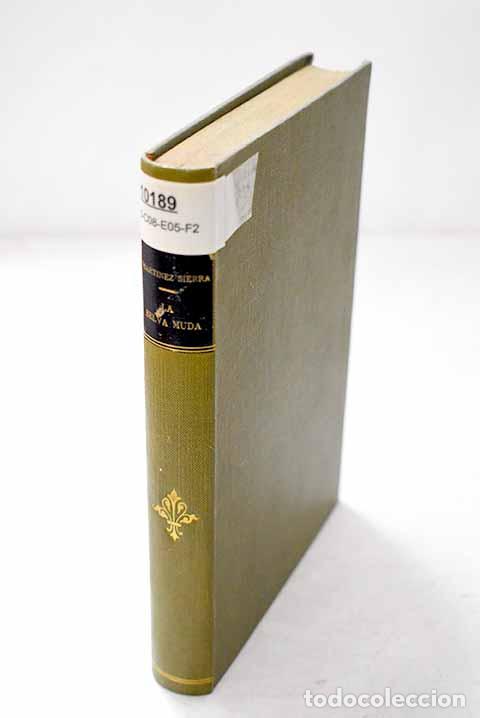 Libros: La selva muda: [Todo es uno y lo mimo ; Navidad].- Mart&iacute;nez Sierra, Gregorio
