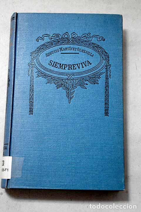 Libros: Siempreviva: Mart&iacute;nez Olmedilla, Augusto.- Mart&iacute;nez Olmedilla, Augusto