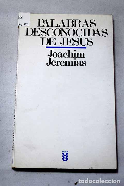 Libros: Palabras desconocidas de Jes&uacute;s.- Jeremias, Joachim
