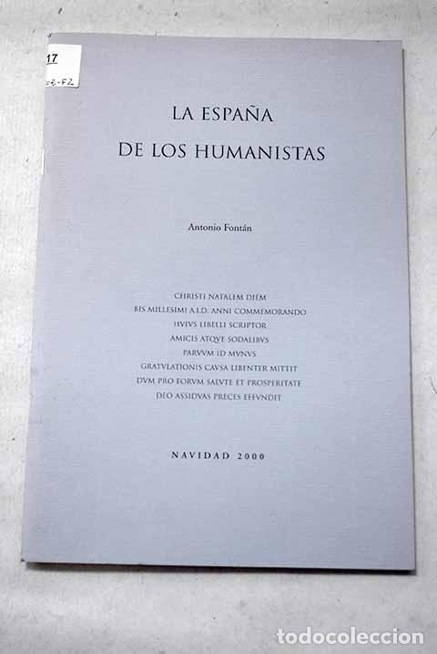 Libros: La Espa&ntilde;a de los humanistas.- Font&aacute;n, Antonio