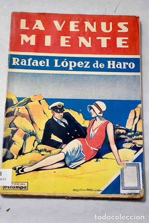books: La Venus miente: L&oacute;pez de Haro, Rafael.- L&oacute;pez de Haro, Rafael