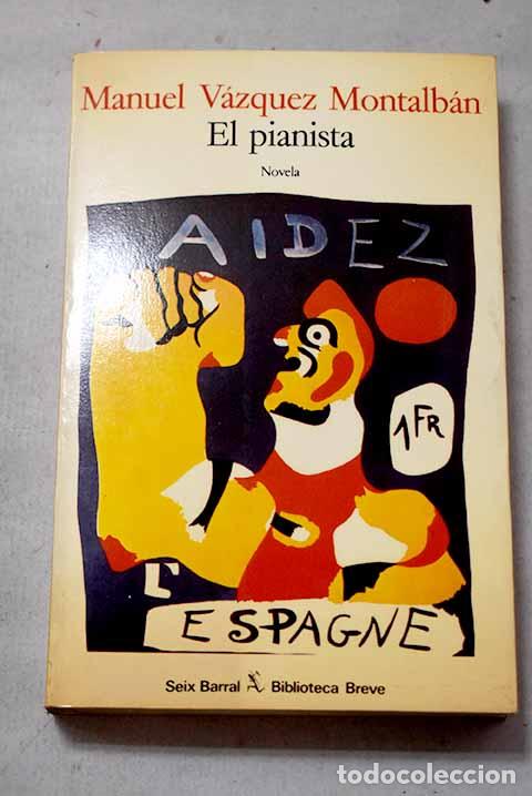 books: El pianista: V&aacute;zquez Montalb&aacute;n, Manuel.- V&aacute;zquez Montalb&aacute;n, Manuel