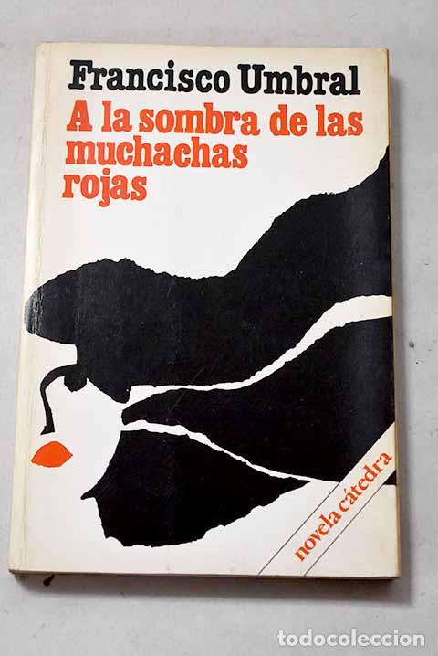 books: A la sombra de las muchachas rojas: cr&oacute;nicas marcianas de la transici&oacute;n.- Umbral, Francisco