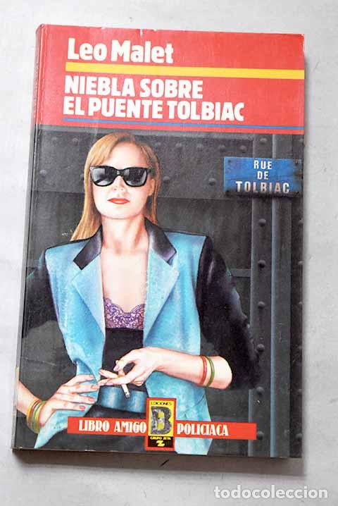 books: Niebla sobre el puente de Tolbiac.- Malet, L&eacute;o