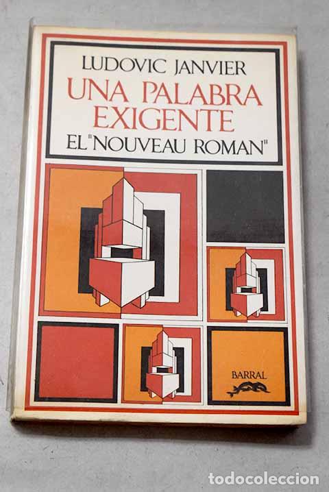books: Una palabra exigente: el Nouveau Roman .- Janvier, Ludovic