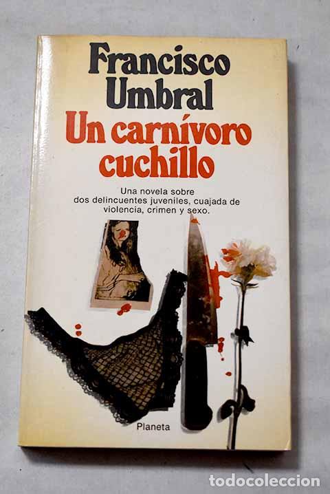 books: Un carn&iacute;voro cuchillo.- Umbral, Francisco