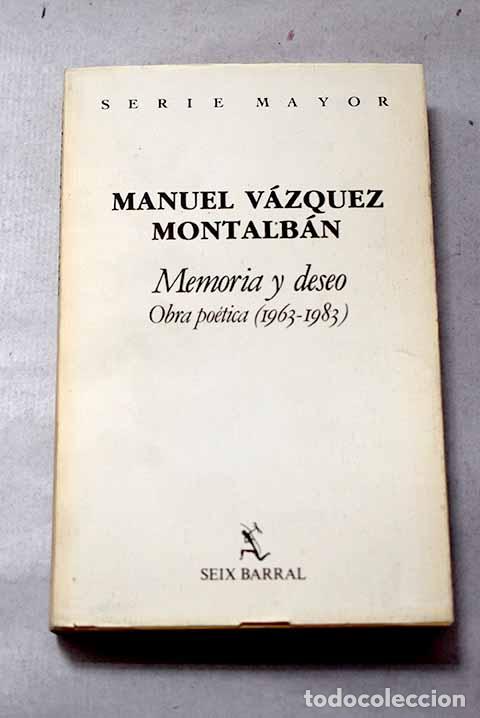 Libros: Memoria y deseo: obra po&eacute;tica (1963-1983).- V&aacute;zquez Montalb&aacute;n, Manuel