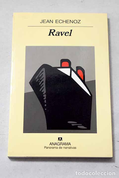 Libros: Ravel: Echenoz, Jean.- Echenoz, Jean