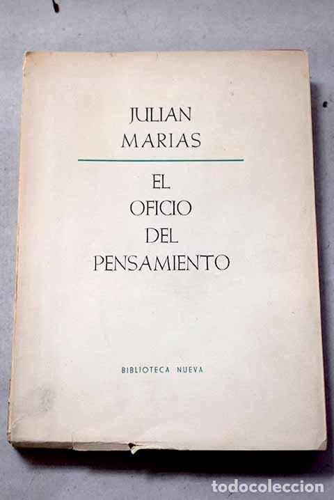 Libros: El oficio del pensamiento: Ensayos.- Mar&iacute;as, Juli&aacute;n