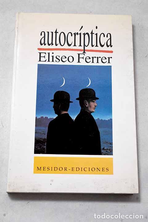 Libros: Autocr&iacute;ptica: Ferrer, Eliseo.- Ferrer, Eliseo