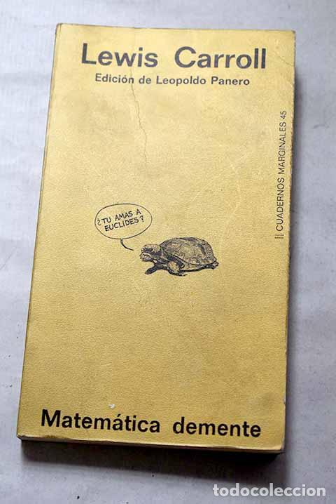 Libros: Matem&aacute;tica demente: Carroll, Lewis.- Carroll, Lewis