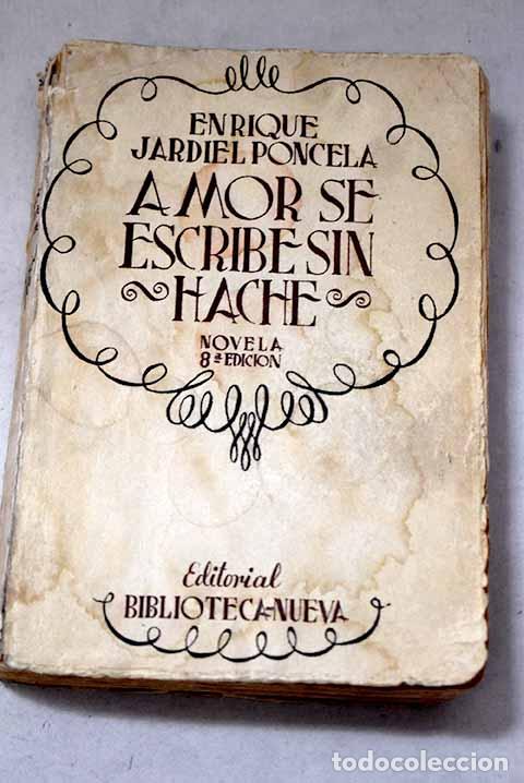 Libros: Amor se escribe sin hache: Novela casi cosmopolita.- Jardiel Poncela, Enrique