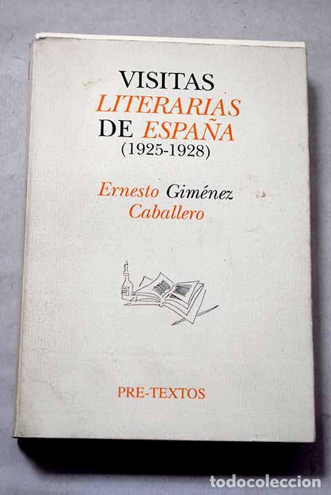 Libros: Visitas literarias de Espa&ntilde;a: (1925-1928).- Gim&eacute;nez Caballero, Ernesto