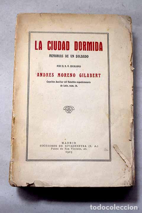 Libros: La ciudad dormida: memorias de un soldado.- Moreno Gilabert, Andr&eacute;s