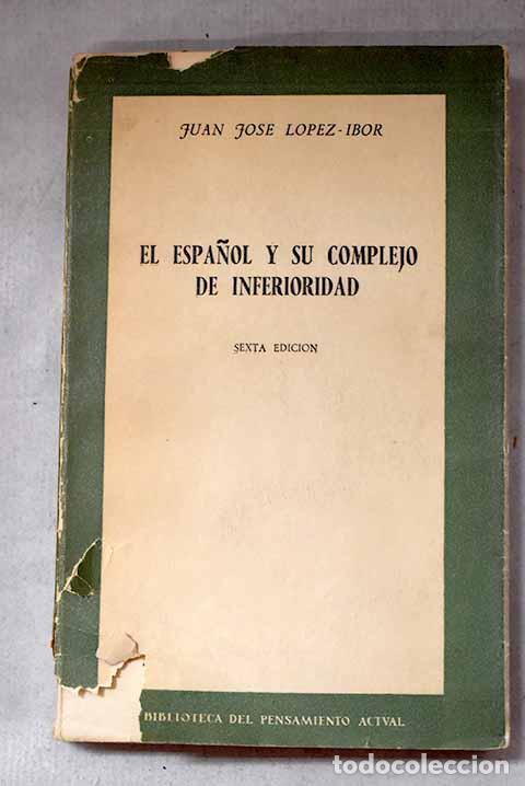 Libros: El espa&ntilde;ol y su complejo de inferioridad.- L&oacute;pez Ibor, Juan Jos&eacute;
