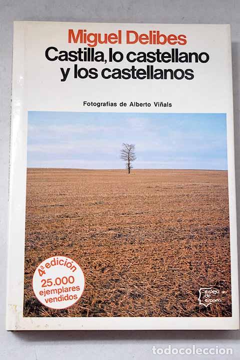 Libros: Castilla, lo castellano y los castellanos.- Delibes, Miguel