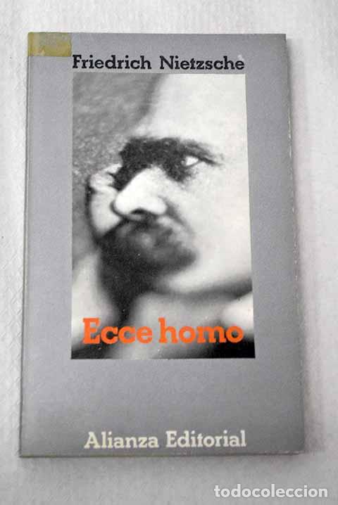 Libri di seconda mano: Ecce Homo: C&oacute;mo se llega a ser lo que se es.- Nietzsche, Friedrich