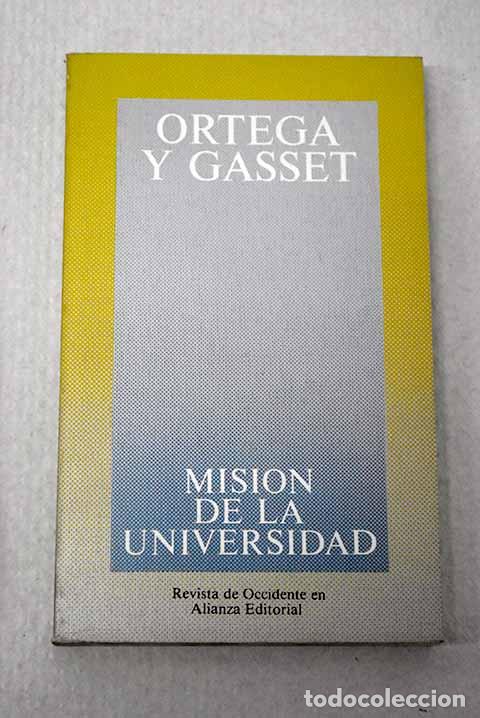 Libri di seconda mano: Misi&oacute;n de la universidad y otros ensayos sobre educaci&oacute;n y pedagog&iacute;a.- Ortega y Gasset, Jos&eacute;