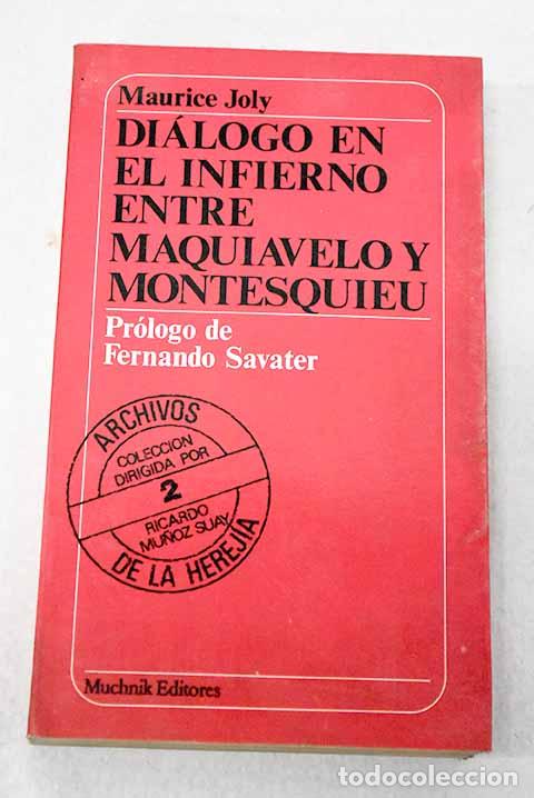 Libri di seconda mano: Di&aacute;logo en el infierno entre Maquiavelo y Montesquieu.- Joly, Maurice