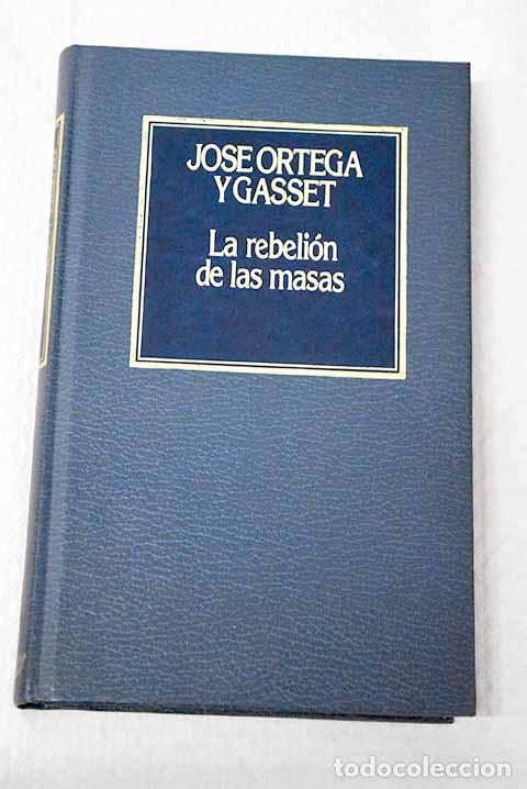 Libri di seconda mano: La rebeli&oacute;n de las masas.- Ortega y Gasset, Jos&eacute;