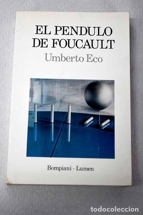 Libri di seconda mano: El p&eacute;ndulo de Foucault.- Eco, Umberto
