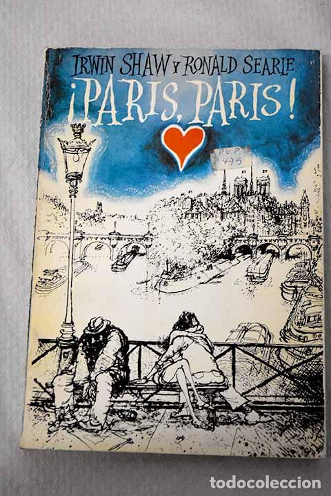 Libri di seconda mano: &iexcl;Paris, Paris!: Shaw, Irwin.- Shaw, Irwin