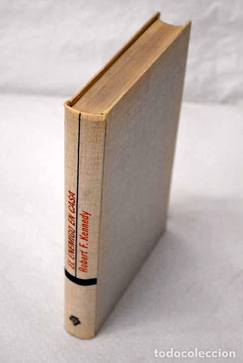 Libri di seconda mano: El enemigo en casa: Kennedy, Robert.- Kennedy, Robert