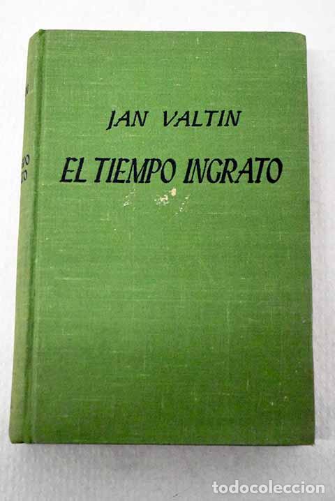 Libri di seconda mano: El tiempo ingrato: Valtin, Jan.- Valtin, Jan