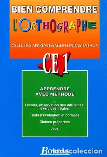 Livres: Bien comprendre l'orthographe CE1- 9782040193539