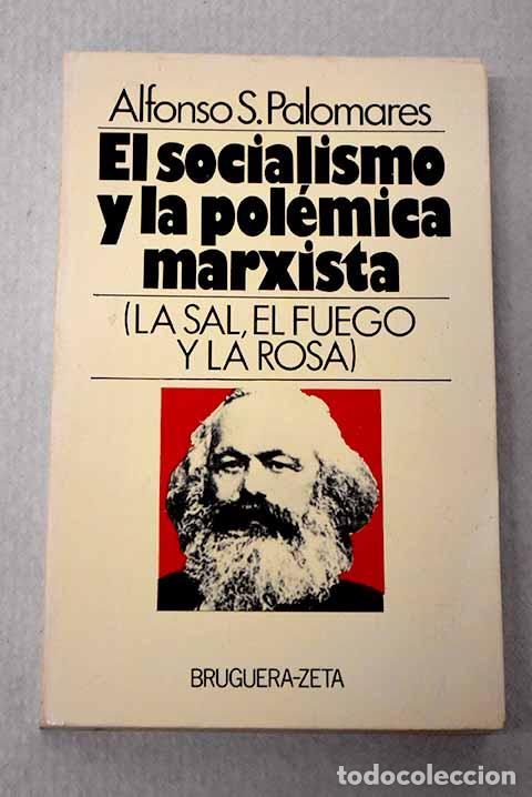 Livres: El socialismo y la pol&eacute;mica marxista.- Palomares, Alfonso S.