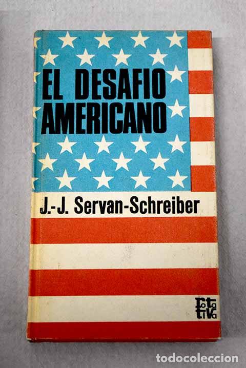 Libri di seconda mano: El desaf&iacute;o americano.- Servan-Schreiber, Jean-Jacques
