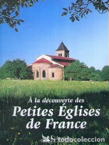 Libri di seconda mano: A la d&eacute;couverte des petites &eacute;glises de France- 9782709810791