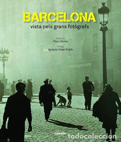 books: Barcelona vista pels grans fot&ograve;grafs- 9788497859912