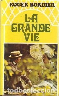 Livres: La grande vie- 9782724212310