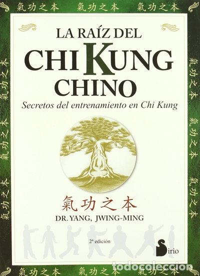 Livres: La Ra&iacute;z del Chi Kung Chino- 9788478083930