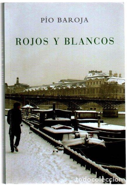 B&uuml;cher: Rojos y blancos - Baroja, P&iacute;o