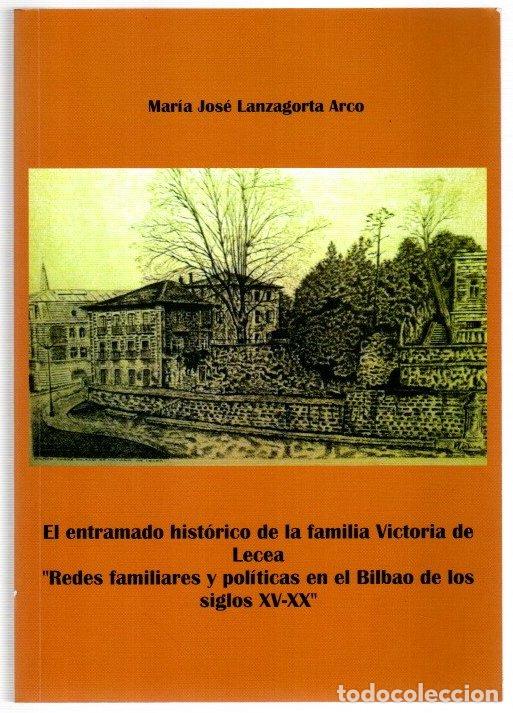 books: El entramado hist&oacute;rico de la familia Victoria de Lecea. Redes familiares y pol&iacute;ticas en el Bilbao de