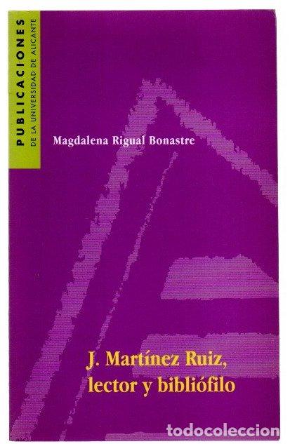 Libros: J. Mart&iacute;nez Ruiz, lector y bibli&oacute;filo - Rigual Bonastre, Magdalena