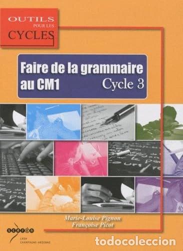 Libros: Faire de la grammaire au CM1 cycle 3- 9782866334840