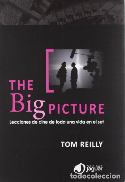 B&uuml;cher: The Big Picture: Lecciones de cine de toda una vida en el set- 9788496423978