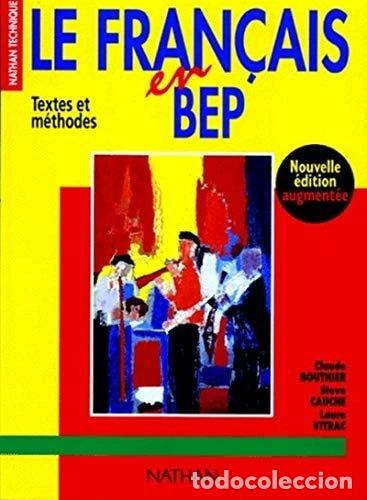B&uuml;cher: Le fran&ccedil;ais en BEP : textes et m&eacute;thodes- 9782091773438