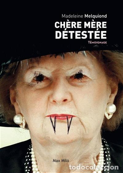 Libros: Ch&egrave;re m&egrave;re d&eacute;test&eacute;e- 9782315004942