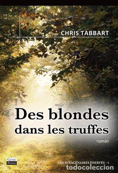B&uuml;cher: Des blondes dans les truffes- 9782918754152